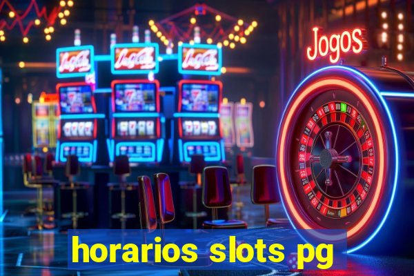 horarios slots pg