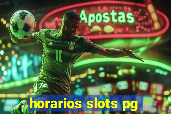 horarios slots pg