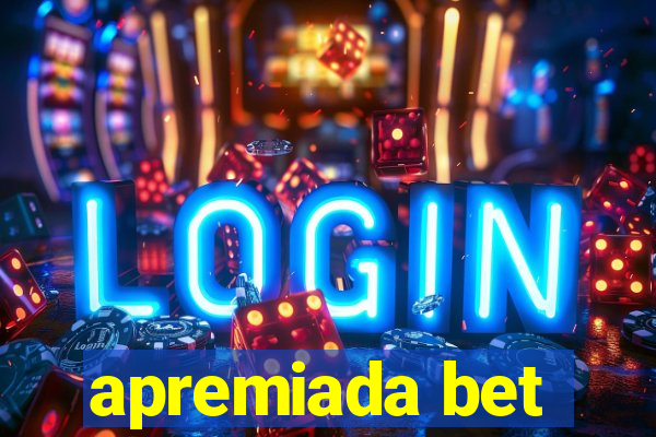 apremiada bet