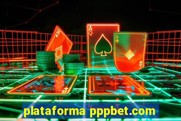 plataforma pppbet.com