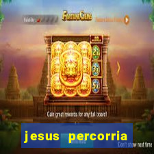 jesus percorria todas as cidades caminho neocatecumenal