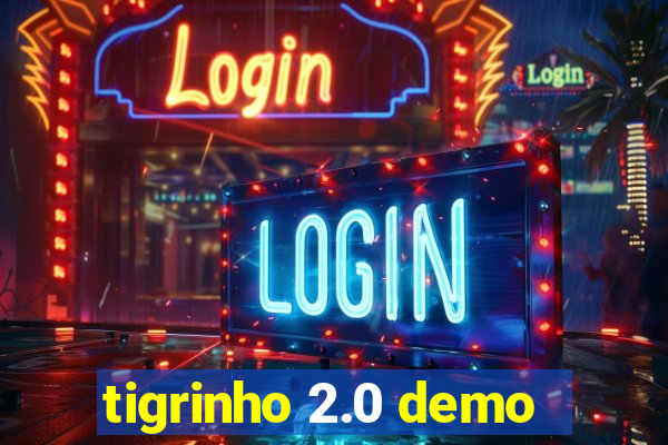 tigrinho 2.0 demo