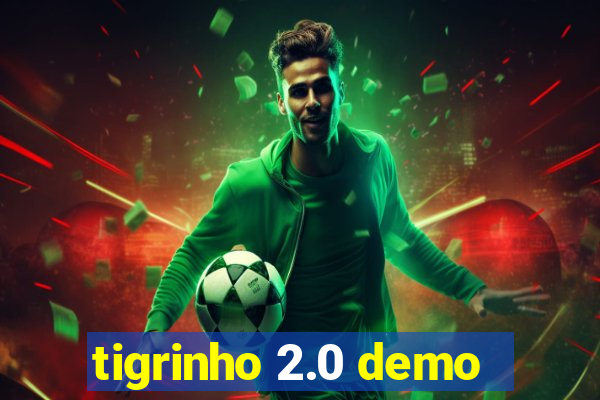 tigrinho 2.0 demo