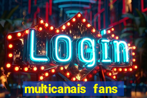 multicanais fans jogo ao vivo