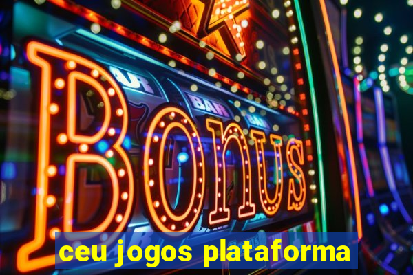 ceu jogos plataforma