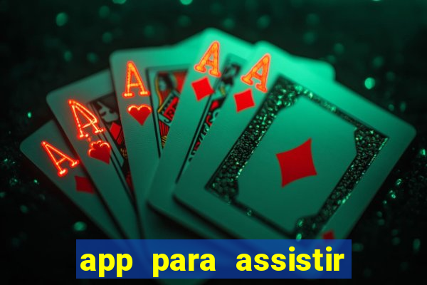 app para assistir todos os jogos de futebol