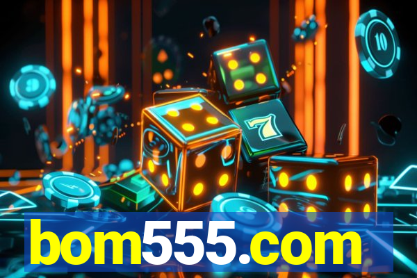 bom555.com plataforma de jogos