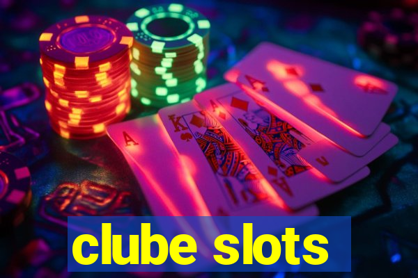 clube slots