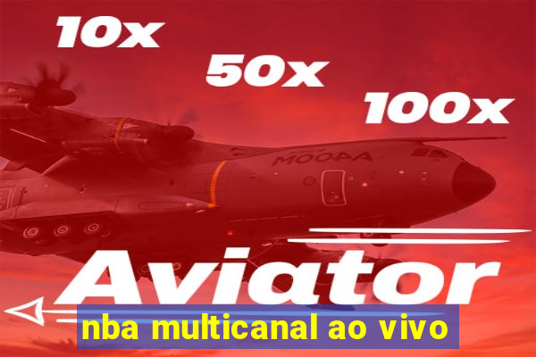 nba multicanal ao vivo