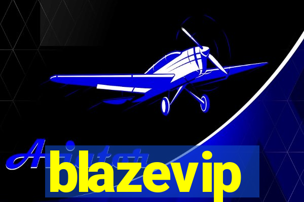 blazevip