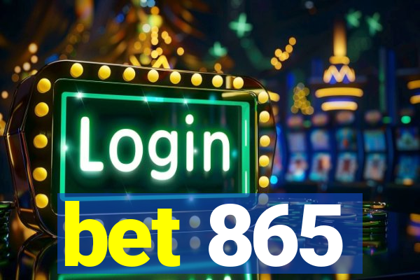 bet 865