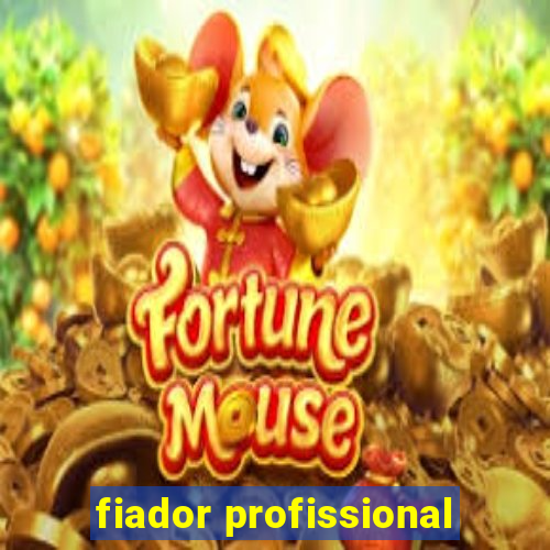 fiador profissional