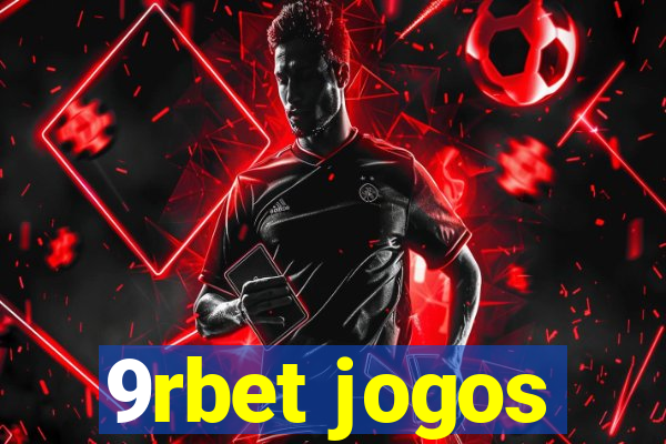 9rbet jogos