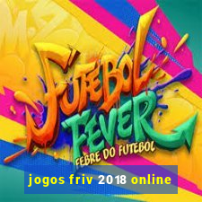 jogos friv 2018 online