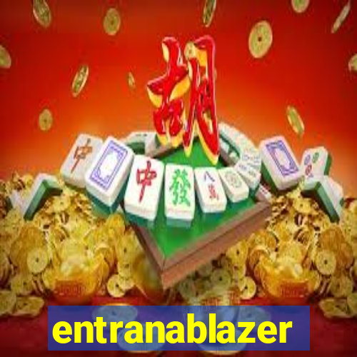 entranablazer