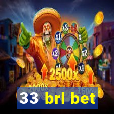 33 brl bet