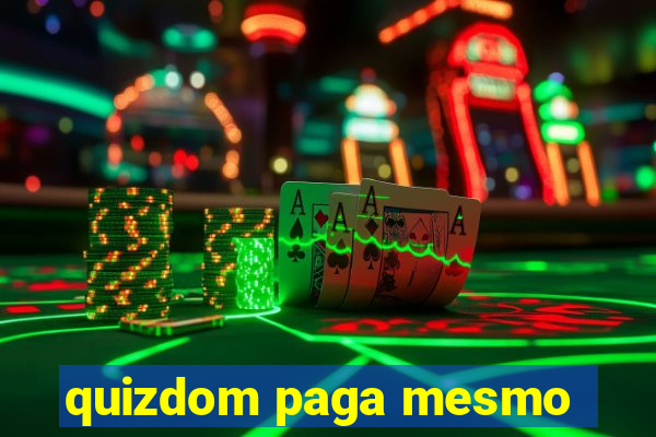 quizdom paga mesmo