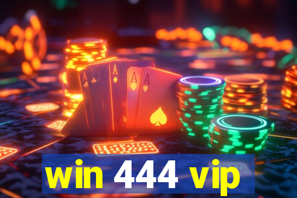 win 444 vip