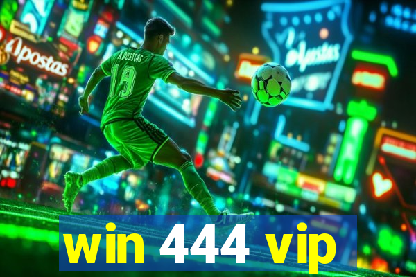 win 444 vip