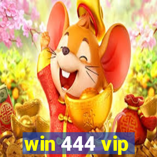 win 444 vip