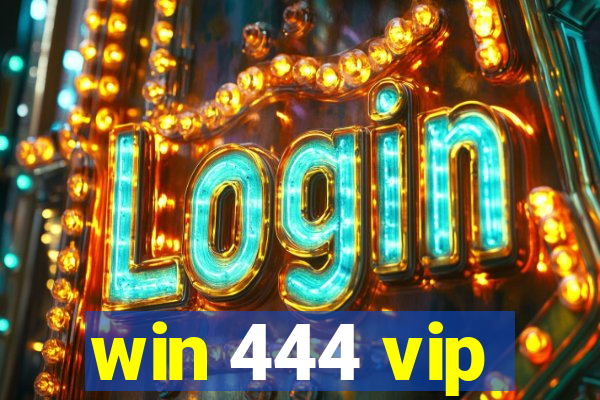 win 444 vip