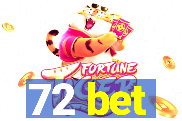 72 bet