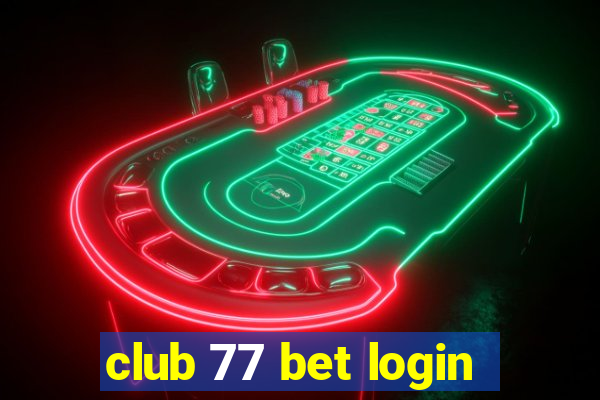 club 77 bet login