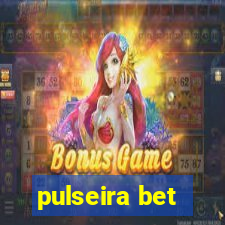 pulseira bet