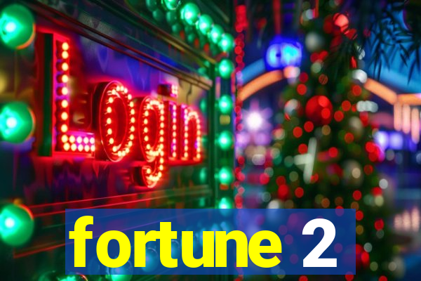 fortune 2