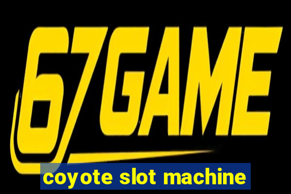 coyote slot machine