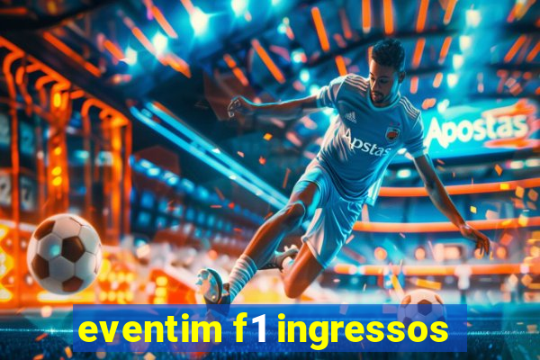 eventim f1 ingressos