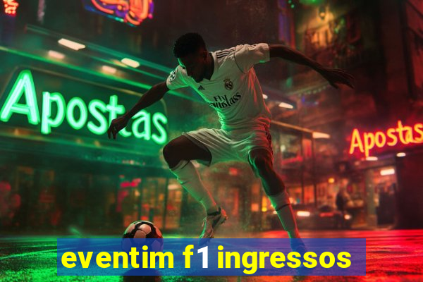 eventim f1 ingressos