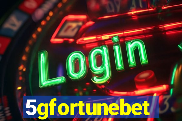 5gfortunebet