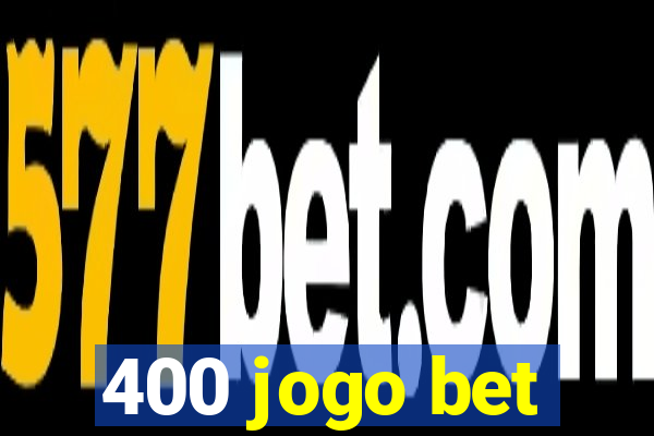 400 jogo bet