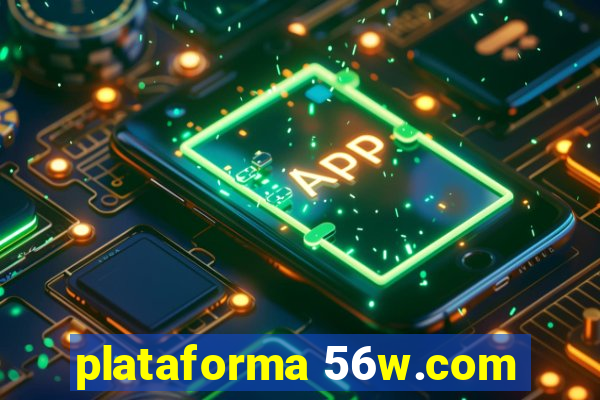 plataforma 56w.com