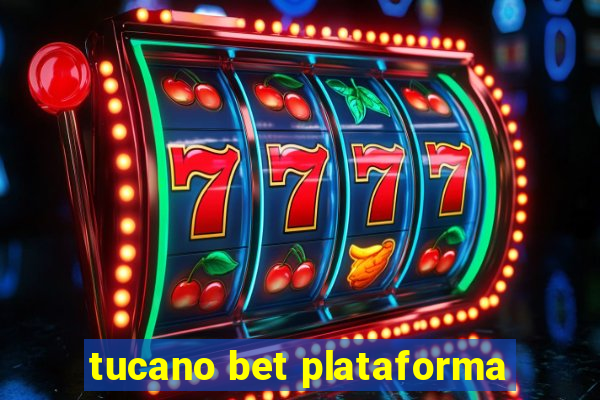 tucano bet plataforma