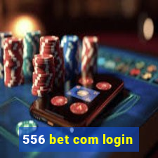 556 bet com login