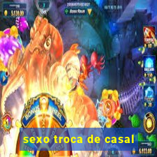 sexo troca de casal