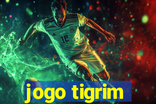 jogo tigrim