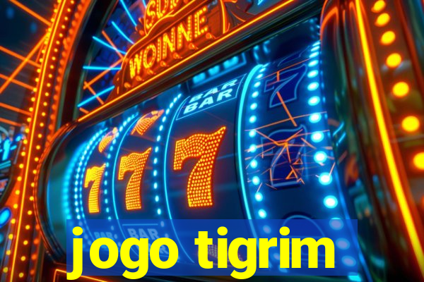 jogo tigrim