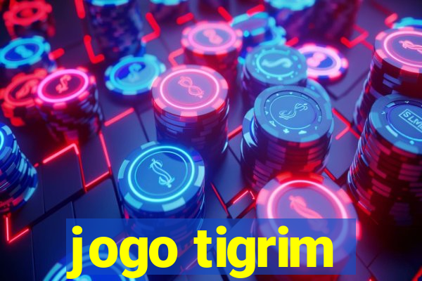 jogo tigrim