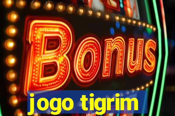 jogo tigrim