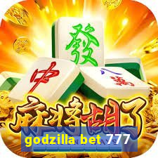 godzilla bet 777