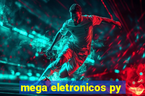 mega eletronicos py