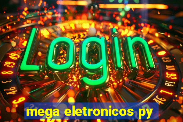 mega eletronicos py