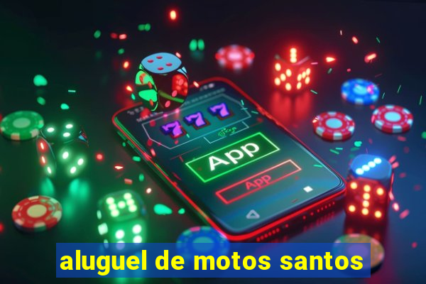 aluguel de motos santos