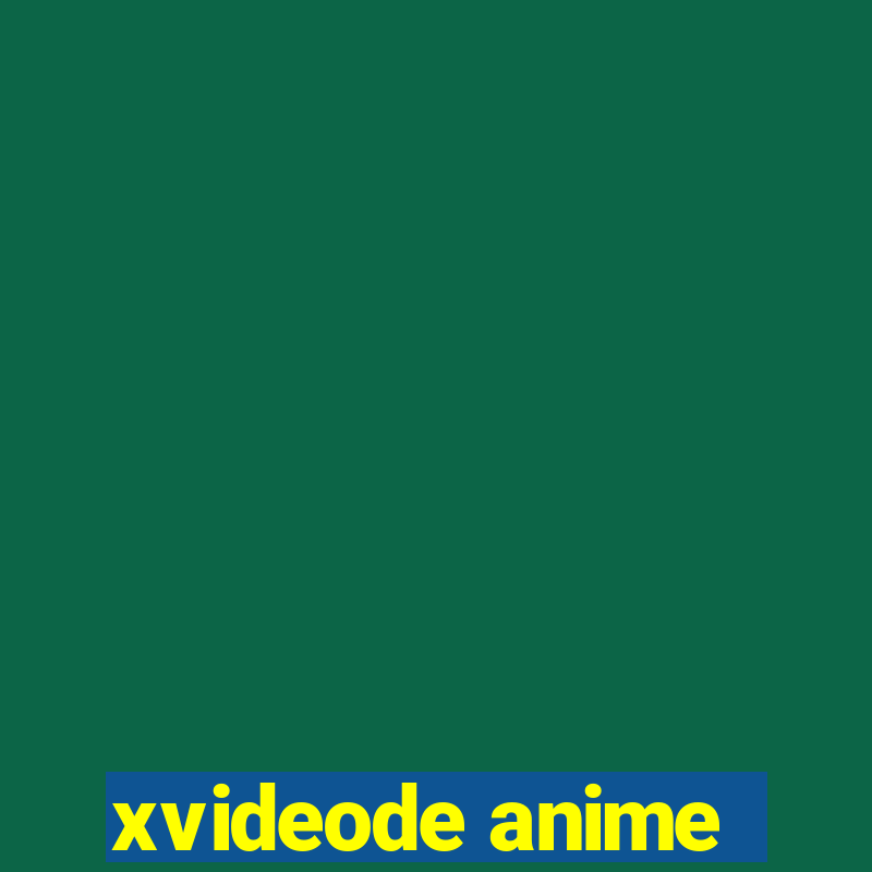 xvideode anime