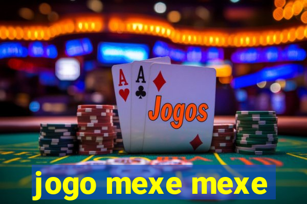 jogo mexe mexe