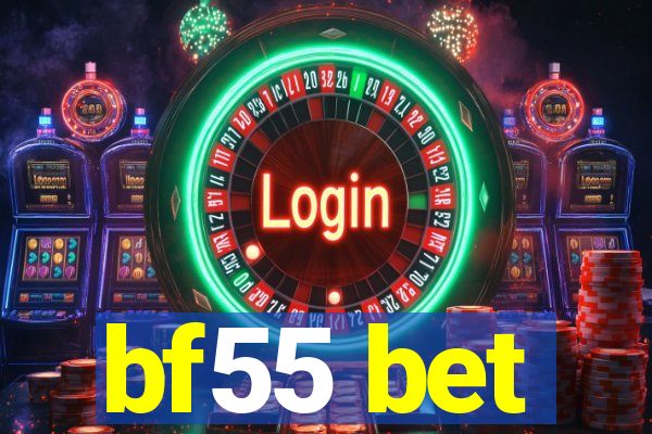 bf55 bet