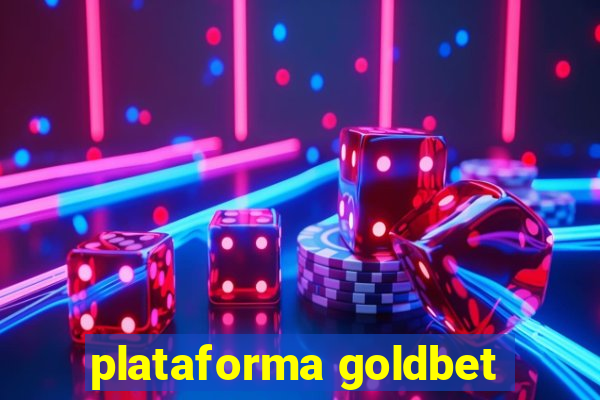 plataforma goldbet